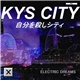 ☒, Electric • Dreams - KYS City 自分を殺しシティ